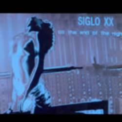 Siglo XX : Till the End of the Night